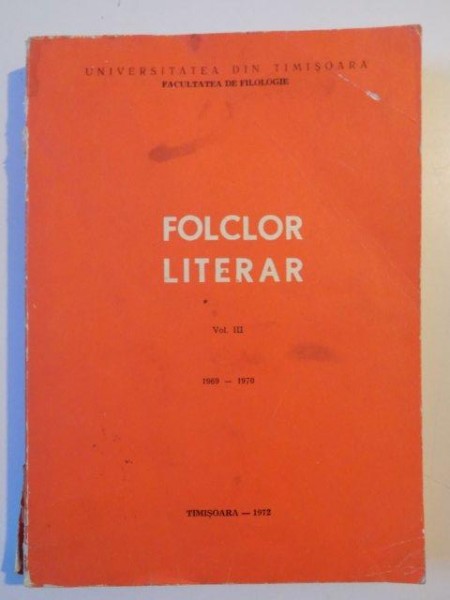 FOLCLOR LITERAR VOL III de EUGEN TODORAN SI GABRIEL MANOLESCU1972