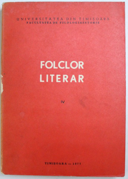 FOLCLOR LITERAR, VOL. IV , de  EUGEN TODORAN si GABRIEL MANOLESCU , 1977