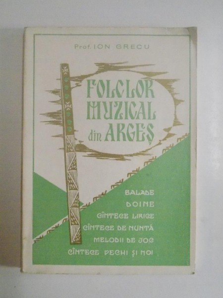 FOLCLOR MUZICAL DIN ARGES de ION GRECU, 1974