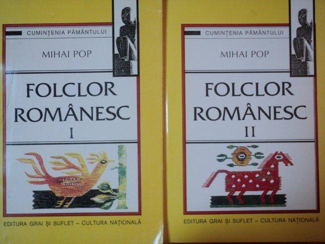 FOLCLOR ROMANESC de  MIHAI POP VOL.I-II