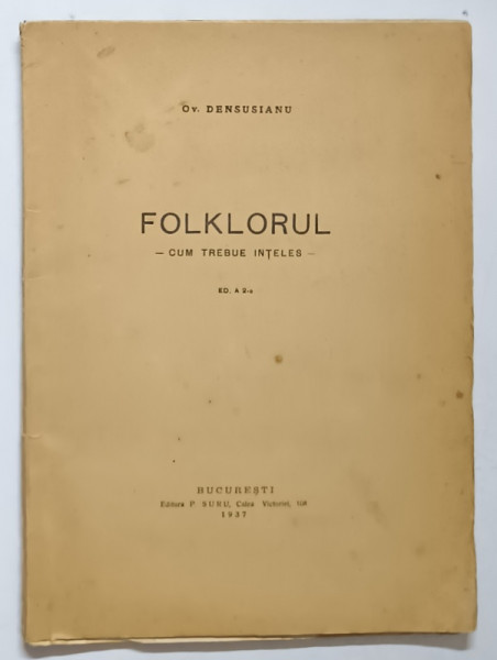 FOLKLORUL  - CUM TREBUE INTELES de OV . DENSUSIANU , 1937