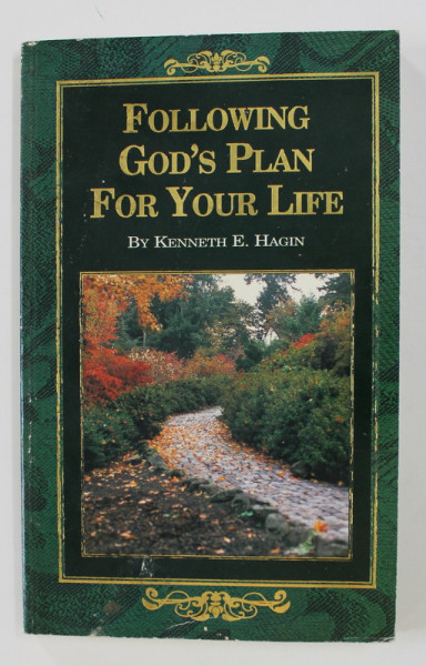 FOLLOWING GOD 'S PLAN FOR YOUR LIFE by KENNETH E. HAGIN , 1993