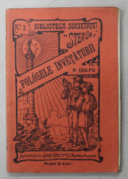 FOLOSELE INVETATURII de P. DULFU , BIBLIOTECA  SOCIETATEI  ' STEAUA ' , No. 2 , 1902