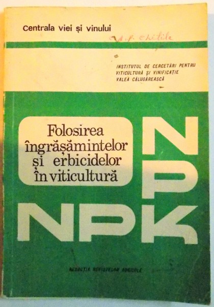 FOLOSIREA INGRASAMINTELOR SI ERBICIDELOR IN VITICULTURA , 1972
