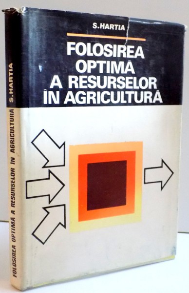 FOLOSIREA OPTIMA A RESURSELOR IN AGRICULTURA , 1978