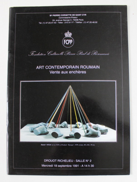 FONDATION CULTURELLE PRINCE PAUL DE ROUMANIE - ART CONTEMPORAIN ROUMAIN , VENTE AUX ENCHERES , CATALOG DE LICITATIE , 1991