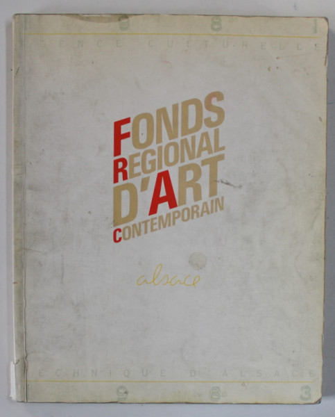 FONDS REGIONAL D 'ART CONTEMPORAIN ALSACE , 1984