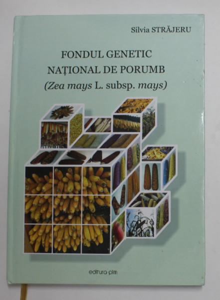 FONDUL GENETIC NATIONAL DE PROUMB - ZEA MAYS L. SUBSP. MAYS de SILVIA STRAJERU , 2021