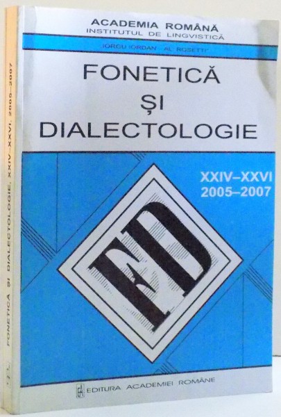 FONETICA SI DIALECTOLOGIE de IORGU IORDAN SI AL. ROSSETTI , 2006
