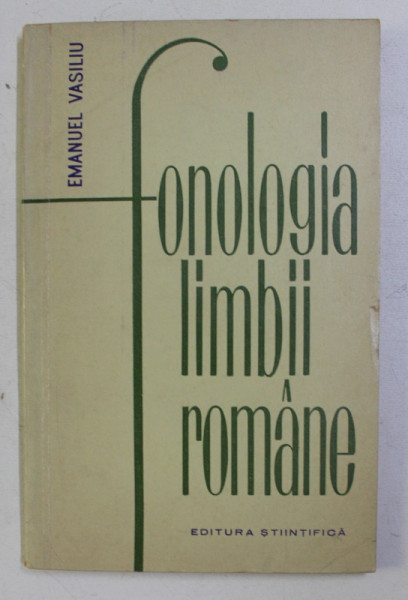 FONOLOGIA LIMBII ROMANE de EMANUEL VASILIU , 1965
