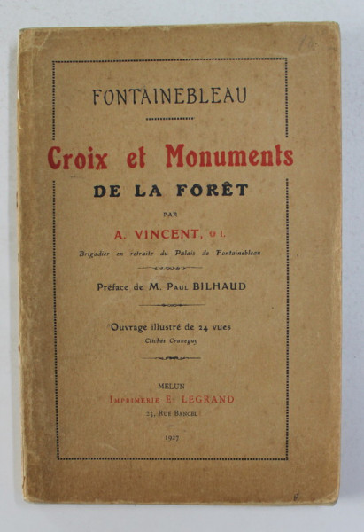 FONTAINBLEAU - CROIX ET MONUMENTS DE LA FORET par A. VINCENT , 1927