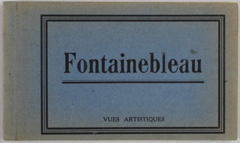 FONTAINEBLEAU  , MINIALBUM CU 15 CARTI POSTALE POLICROME , DETASABILE , INTERBELIC