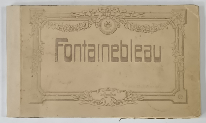 FONTAINEBLEAU , MINIALBUM CU 17 CARTI POSTALE CU IMAGINI DE EPOCA , INCEPUT DE SECOL XX