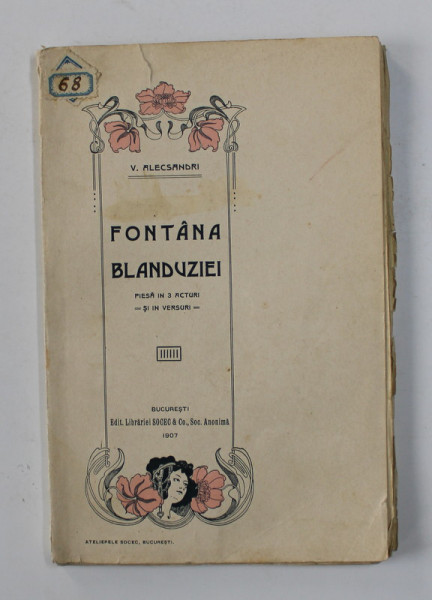 FONTANA BLANDUZIEI - PIESA IN 3 ACTURI SI IN VERSURI de V. ALECSANDRI , 1907