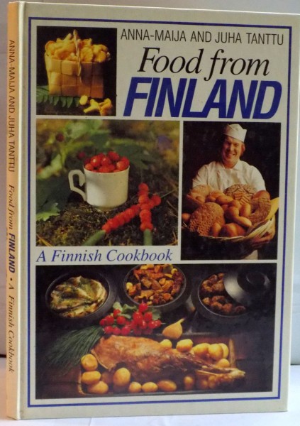 FOOD FROM FINLAND by ANNA MAIJA AND JUHA TANTTU