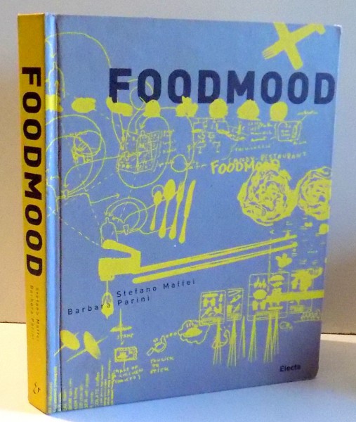 FOODMOOD de STEFANO MAFFEI si BARBARA PARINI, 2010