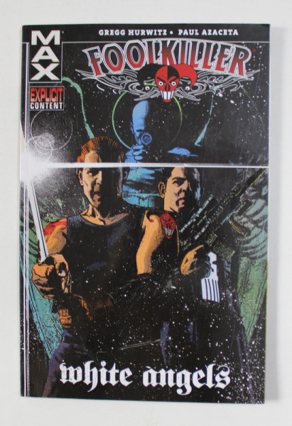 FOOLKILLER -  WHITE ANGELS by GREGG HURWITZ and PAUL AZACETA , 2009 , BENZI DESENATE