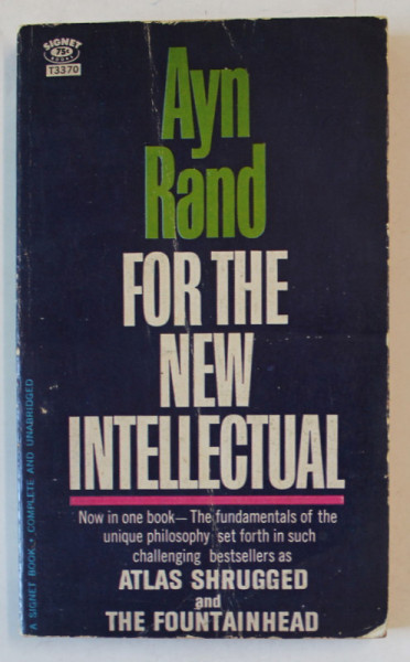 FOR THE NEW INTELLECTUAL   , THE PHILOSOPHY of AYN RAND , 1961