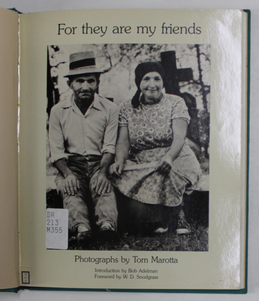 FOR THEY ARE MY FRIENDS , PHOTOGRAPHS by TOM MAROTTA , 1976, FOTOGRAFII DIN ROMANIA