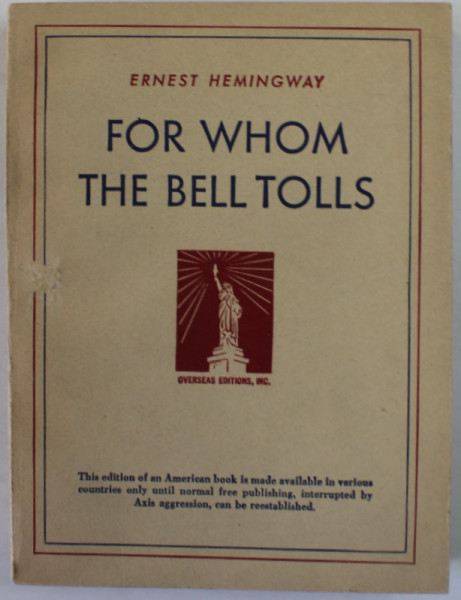 FOR WHOM THE BELL TOLLS by ERNEST HEMINGWAY , 1940