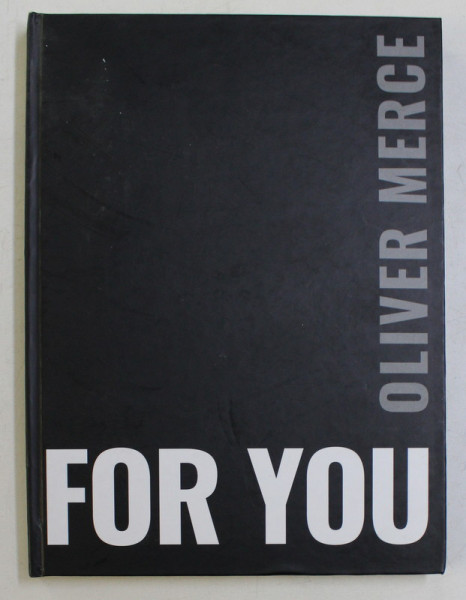 FOR YOU by OLIVER MERCE ,  TEXT de LAILA ONU