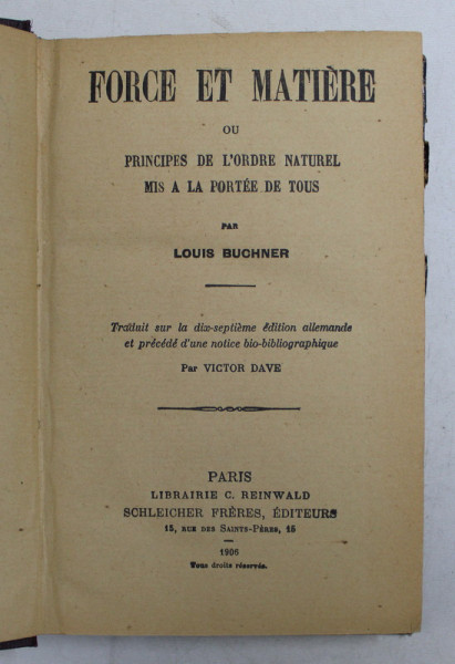 FORCE ET MATERIE OU PRINCIPES DE L 'ORDRE NATUREL MIS A LA PORTEE DE TOUS par LOUIS BUCHNER , 1906