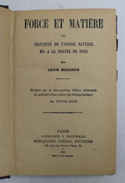 FORCE ET MATERIE OU PRINCIPES DE L 'ORDRE NATUREL MIS A LA PORTEE DE TOUS par LOUIS BUCHNER , 1906