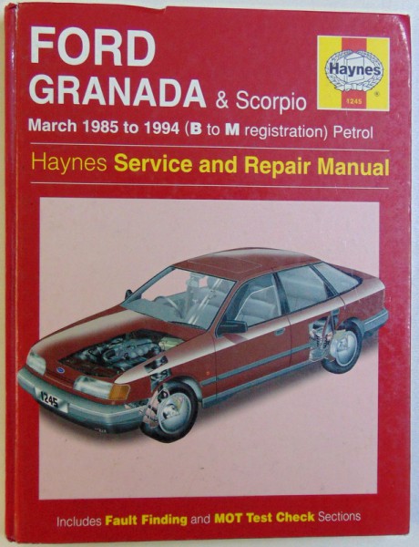FORD GRANADA & SCORPIO, MARCH 1985 TO 1994, HAYNES SERVICE AND REPAIR MANUAL by MATTHEW MINTER, CHRISTOPHER ROGERS, 1998
