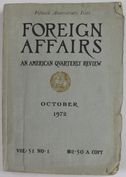FOREIGN AFFAIRS , AN AMERICAN QVARTERLY REVIEW , VOL. 21 , No.  1 , OCTOBER 1972