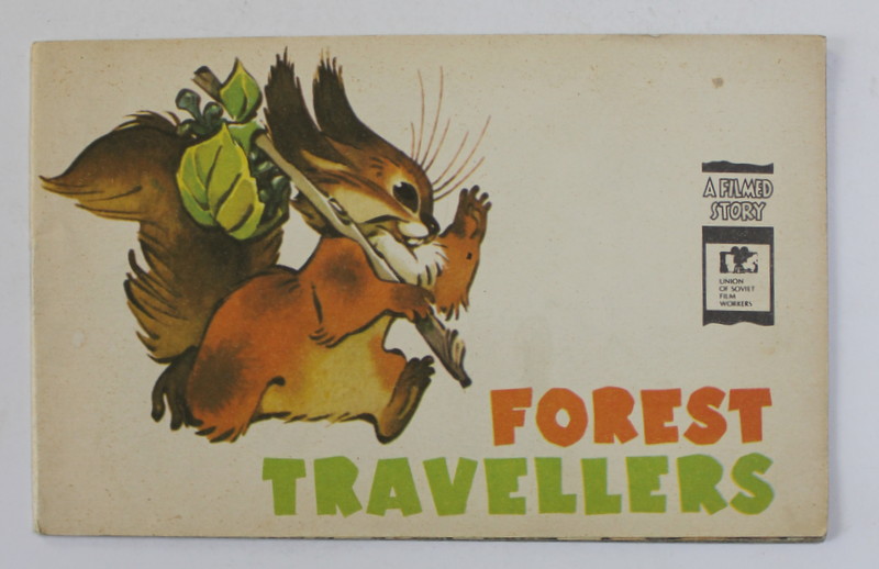 FOREST TRAVELLERS - A FILMED STORY by V. CHAPLINA , drawings by Y. MIGUNOV ,  ANII '70