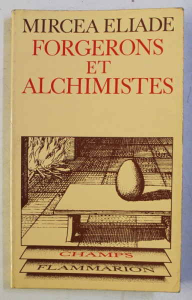 FORGERONS ET ALCHMISTES par MIRCEA ELIADE , 1977