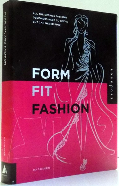 FORM , FIT AND FASHION de JAY CALDERIN ,  2009