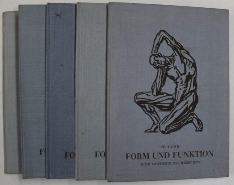 FORM UND FUNKTION - EINE ANATOMIE DES MENSCHEN ( ATLAS DE ANATOMIE ARTISTICA ) , FUNF BANDE ( 5 VOLUME ) von  W. TANK , 1953 -1957
