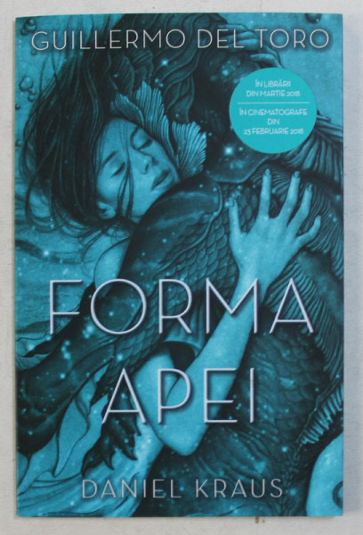 FORMA APEI de GUILLERMO DEL TORO , 2018 *PREZINTA HALOURI DE APA