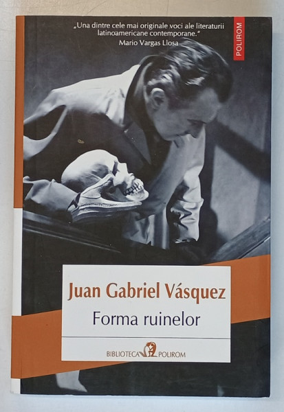 FORMA RUINELOR de JUAN GABRIEL VASQUEZ , 2018
