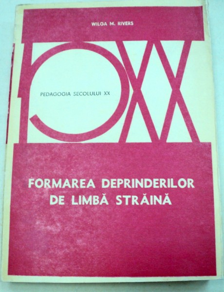 FORMAREA DEPRINDERILOR DE LIMBA STRAINA-WILGA M. RIVERS  1977