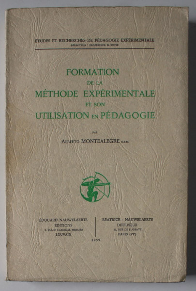 FORMATION DE LA METHODE EXPERIMENTALE ET SON UTILISATION EN PEDAGOGIE par ALBERTO MONTEALEGRE , 1959