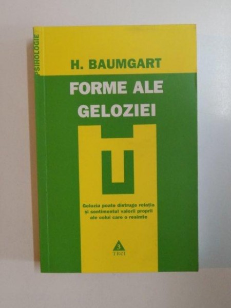 FORME ALE GELOZIEI de H. BAUMGART , 2008
