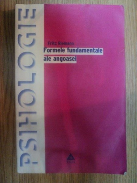FORMELE FUNDAMENTALE ALE ANGOASEI de FRITZ RIEMANN ,  2005