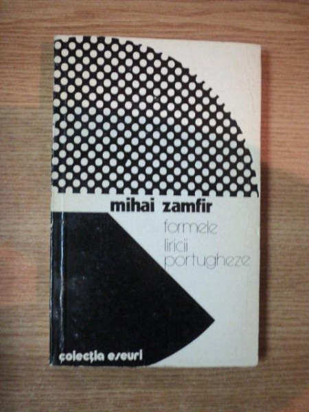 FORMELE LIRICII PORTUGHEZE de MIHAI ZAMFIR , 1985