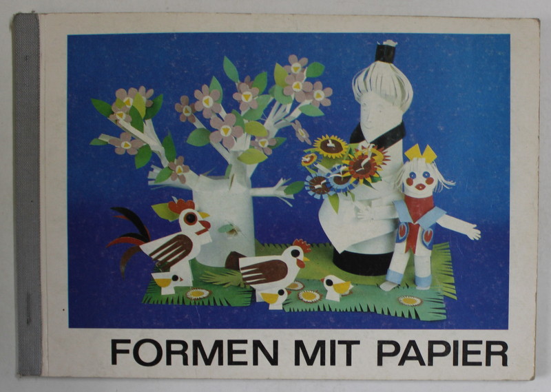 FORMEN MIT PAPIER ( FORME DIN HARTIE ) , TEXT IN LIMBA GERMANA , 1982