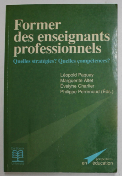 FORMER DES ENSEIGNANTS PROFESSIONNELS par LEOPOLD PAQUAY ...PHILIPPE PERRENOUD , 1996