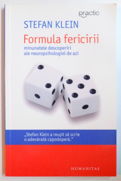 FORMULA FERICIRII , MINUNATELE DESCOPERIRI ALE NEUROPSIHOLOGIEI DE AZI de STEFAN KLEIN , 2012