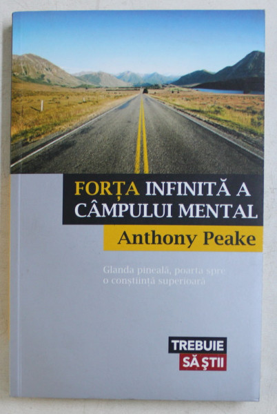 FORTA INFINITA A CAMPULUI MENTAL de ANTHONY PEAKE , 2014