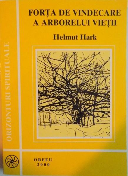 FORTA VINDECATOARE A ARBORELUI VIETII de HELMUT HARK, 2000