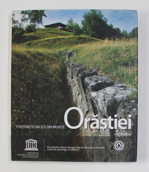 FORTARETE  DACICE DIN MUNTII ORASTIEI de SIMONA SORA , EDITIE IN ENGLEZA SI ROMANA  , 2009 , PREZINTA URME DE UZURA