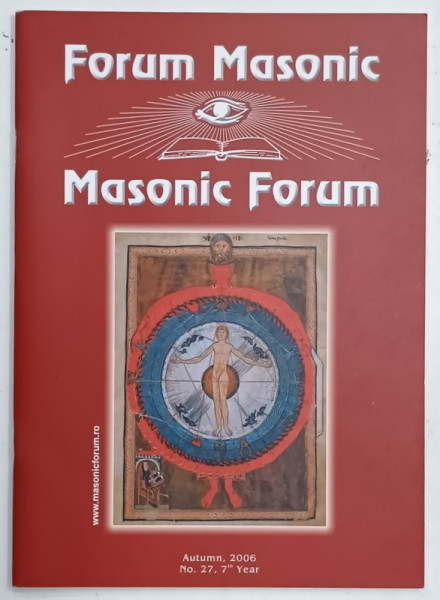 FORUM MASONIC / MASONIC FORUM , REVISTA BILINGVA ROMANA - ENGLEZA , No. 27 , 2006