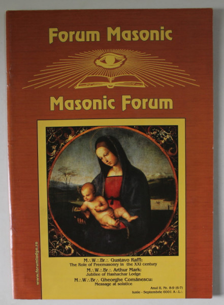 FORUM MASONIC / MASONIC FORUM , REVISTA LUNARA  CU TEXT IN ROMANA SI ENGLEZA , IUNIE - SEPTEMBRIE , 2001