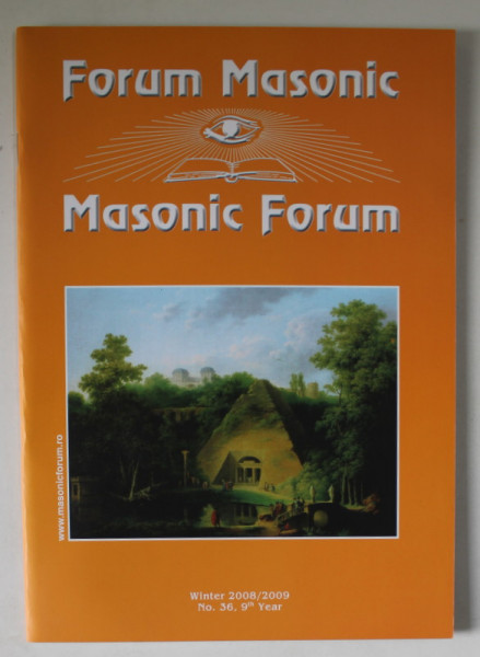 FORUM MASONIC / MASONIC FORUM , REVISTA LUNARA  CU TEXT IN ROMANA SI ENGLEZA , WINTER  , 2008-2009