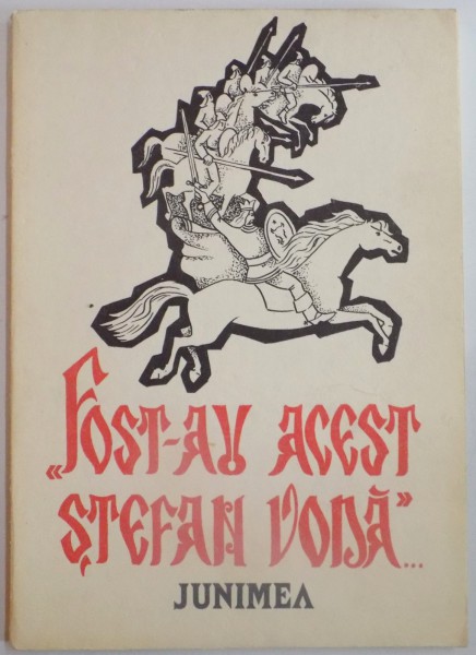 FOST-AU ACEST STEFAN VODA...ANTOLOGIE DE FOLCLOR , ILUSTRATII de ION MAFTEI , 1984